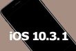 How iOS 10.3.1 Better than the Previous Versions